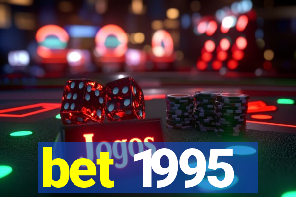 bet 1995